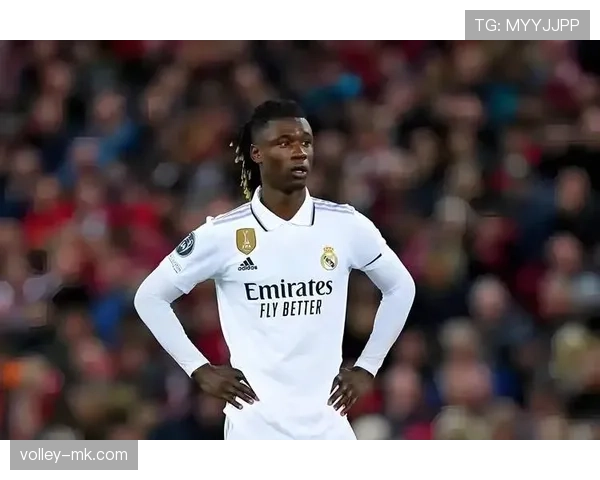 卡马文加传球视野闪耀，助力皇马中场复苏