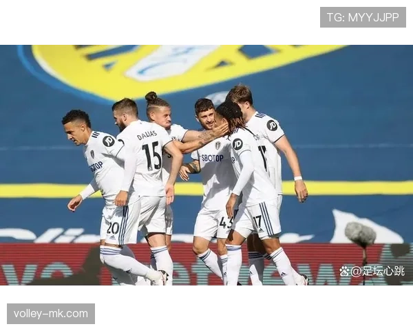 利兹联新星闪耀赛场，备受外界关注与期待