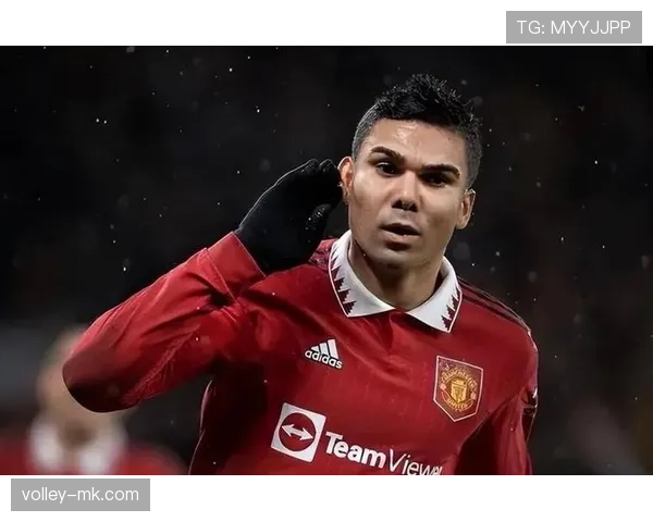 卡塞米罗状态回暖，精准传球成球队中场关键支柱