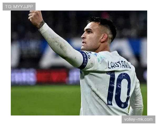 劳塔罗创国米队史进球纪录解析